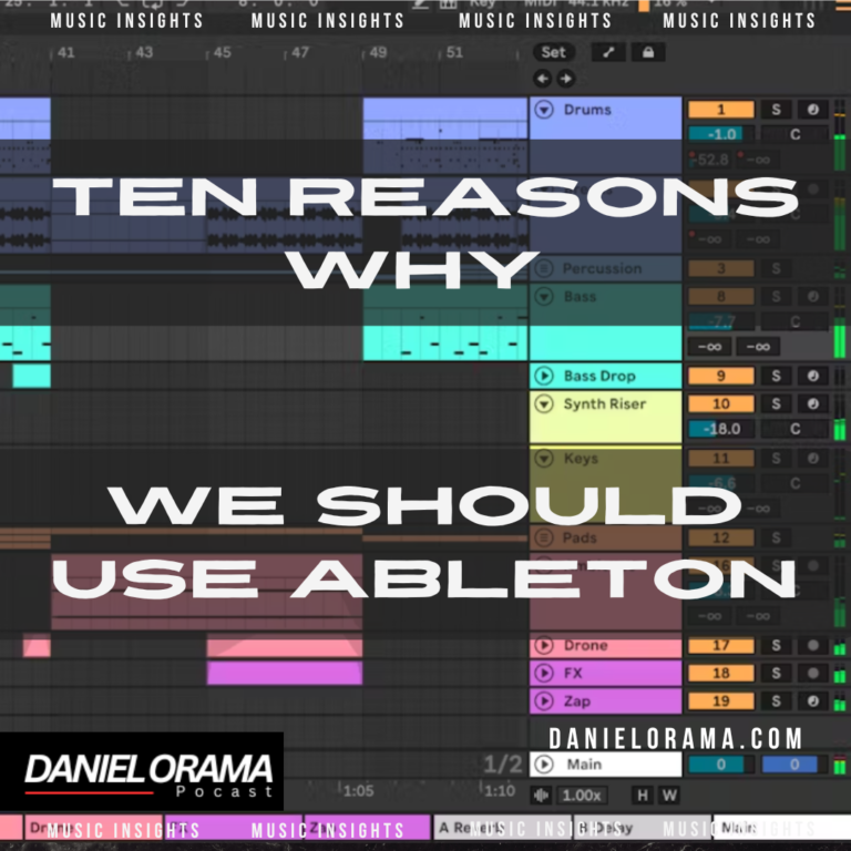 Ten Reasons Why We Should Use Ableton Live